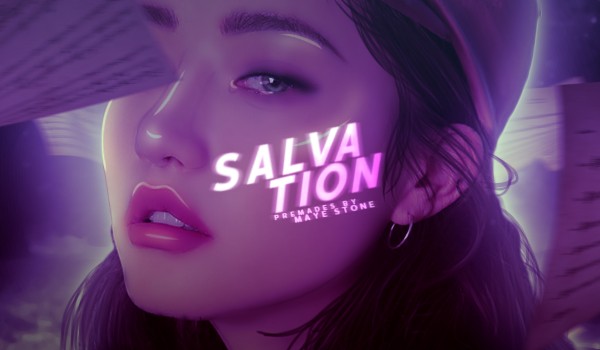 SALVATION ; premades — 05. Zajęta.