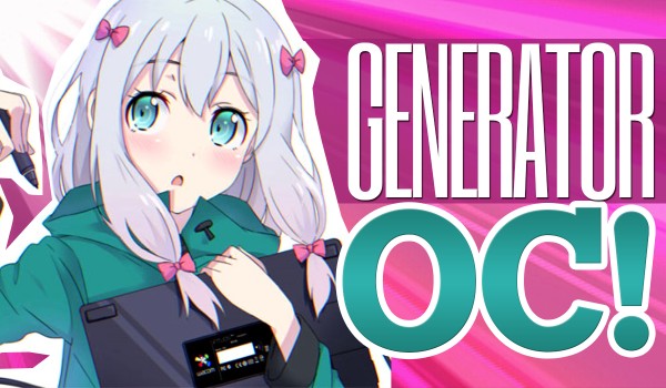 Generator oc!