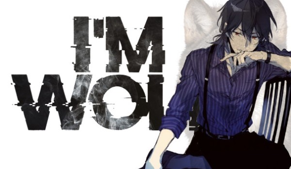 I’m wolf – 01#