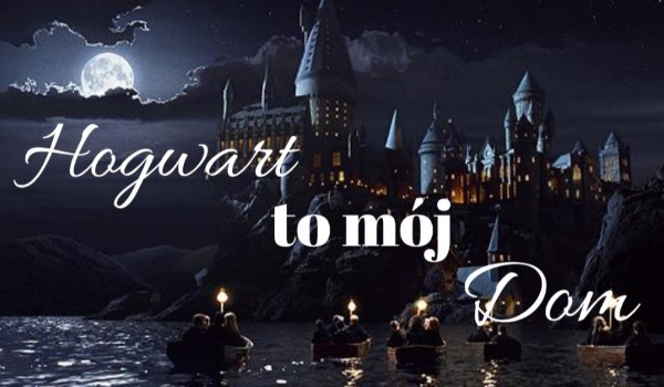 Hogwart to mój dom #8