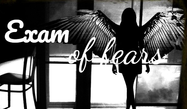 Exam of fears#2