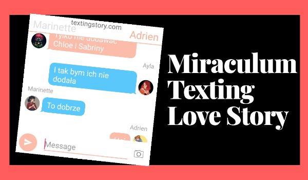 Miraculum Texting Love Story