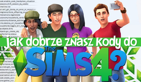 Jak dobrze znasz kody do The Sims 4?