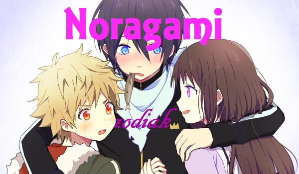 Noragami – Zodiaki