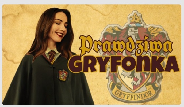 Prawdziwa Gryfonka #11