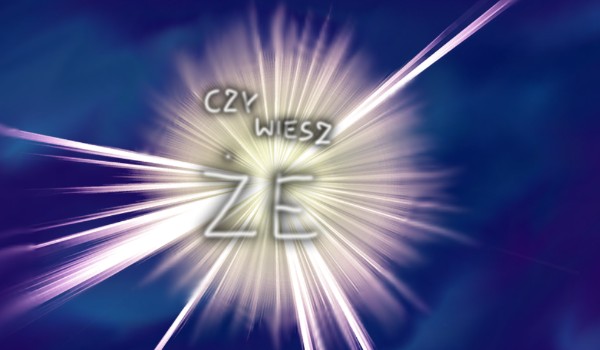 Czy wiesz że…?__#4