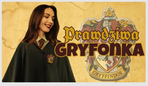 Prawdziwa Gryfonka #9