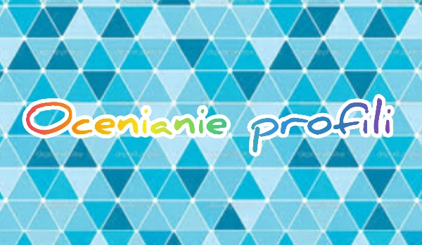 Ocenianie profili #1 @Okami09
