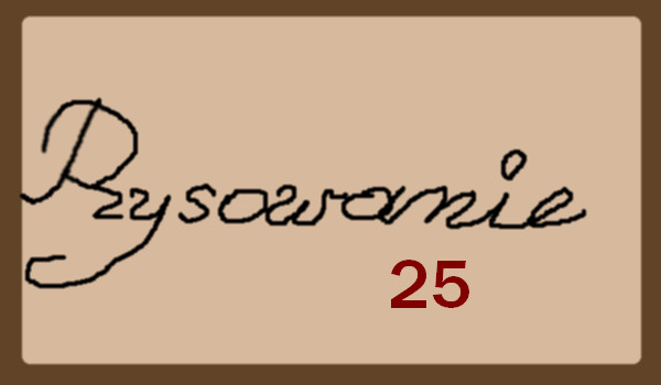 Rysowanie na życzenie 25