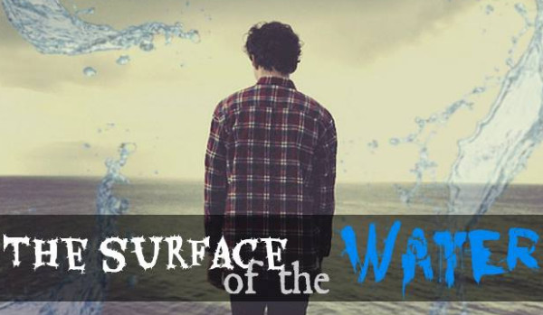 The surface of the water #5