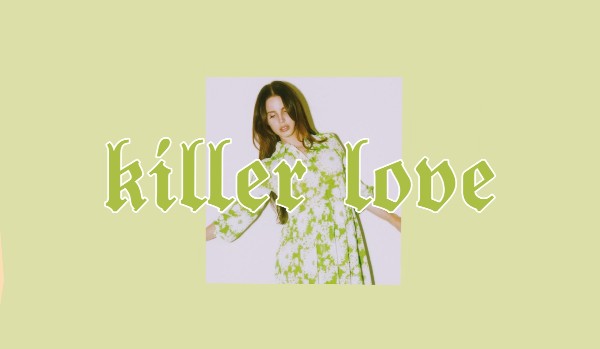 killer love