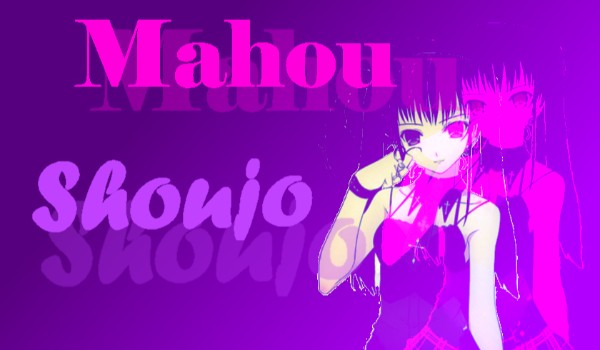 Mahou Shoujo- Wybrane Postacie