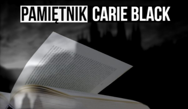 Pamiętnik Carie Black – 4.07