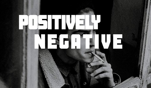 Positively Negative (SARA)