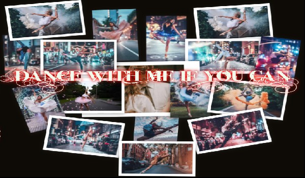 DANCE WITH ME IF YOU CAN#2