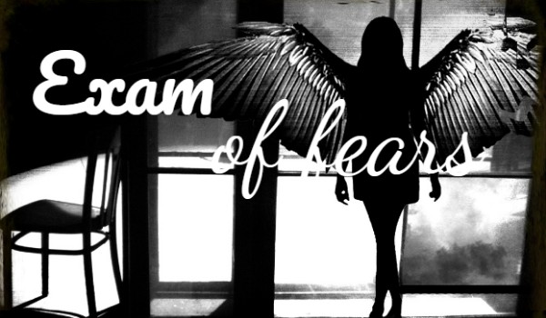 Exam of fears#3