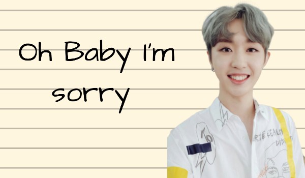 Oh Baby I’m sorry  /Urodziny Bitsaeona