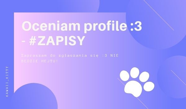Oceniam profile :3 – #ZAPISY
