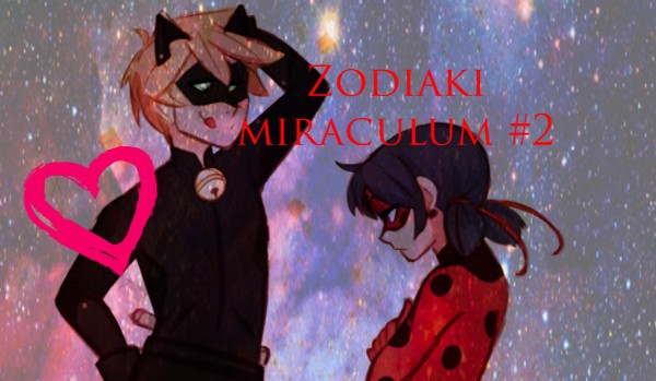 Zodiaki miraculum #2