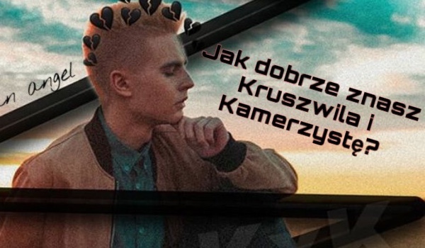 Jak dobrze znasz Kruszwila i Kamerzystę?