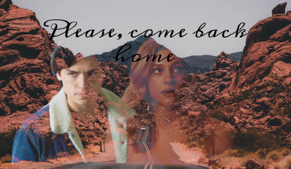 Please, come back home- 1