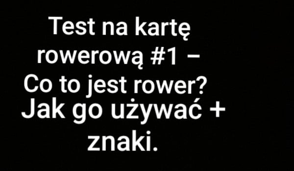 Test Na Kartę Rowerową #1 | SameQuizy