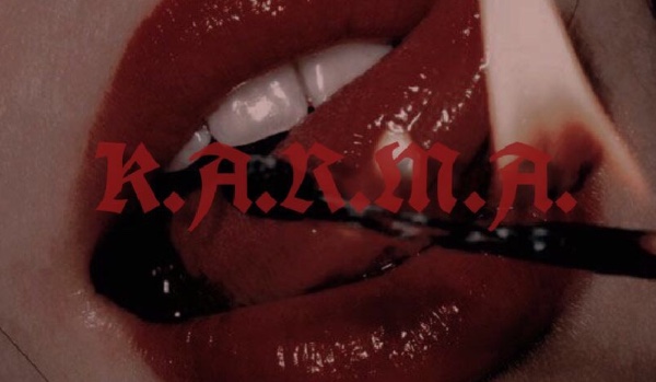 K.A.R.M.A. ~ A ~