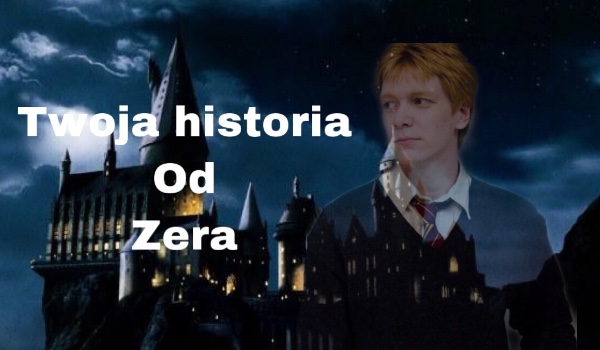 Twoja historia od zera-HOGWARTS
