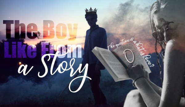 Chłopak jak z opowieści — Prolog