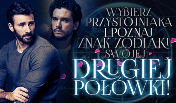 Wybierz przystojniaka i poznaj znak zodiaku swojej drugiej połówki!