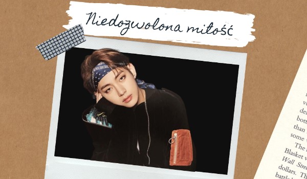 Niedozwolona miłość. #9