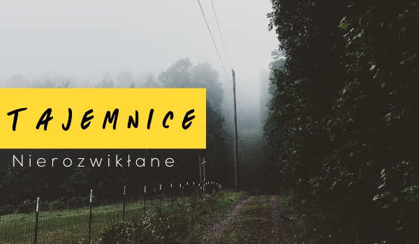 T a j e m n i c e N i e r o z w i k ł a n e