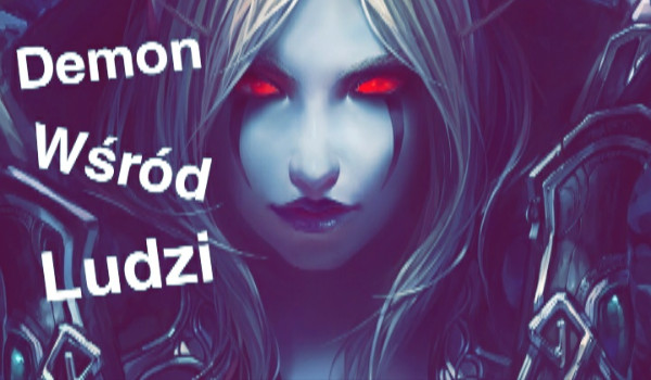 Demon wśród ludzi #7
