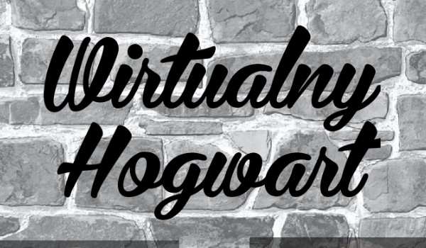 Wirtualny Hogwart- zapisy zamknięte