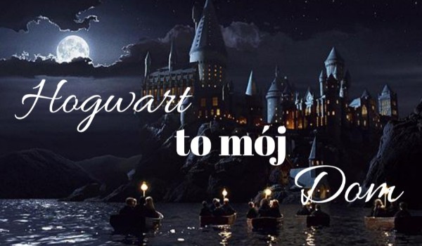 Hogwart to mój dom #10