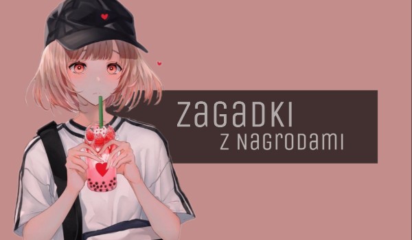 Zagadki z Nagrodami