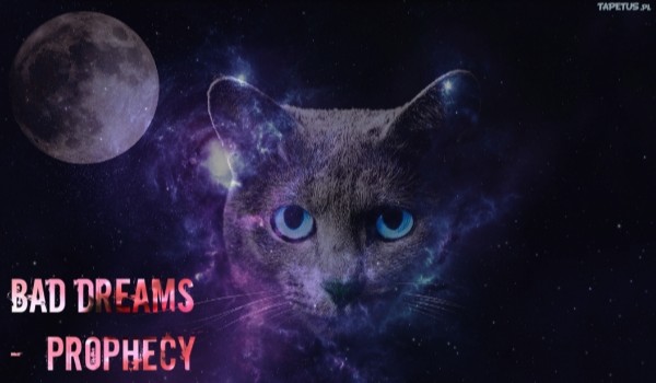 Bad Dreams – Prophecy #1