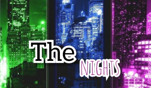 The nights ~one shot