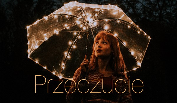 Przeczucie~ one shot
