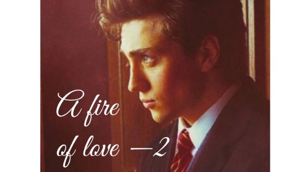 A fire of love —2