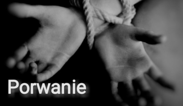 Porwanie#4