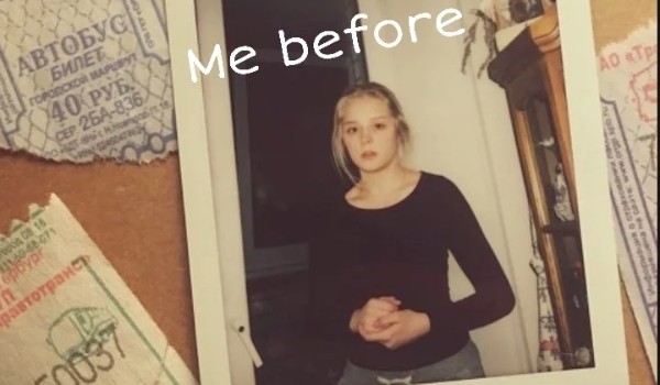 Me before : Część Siódma