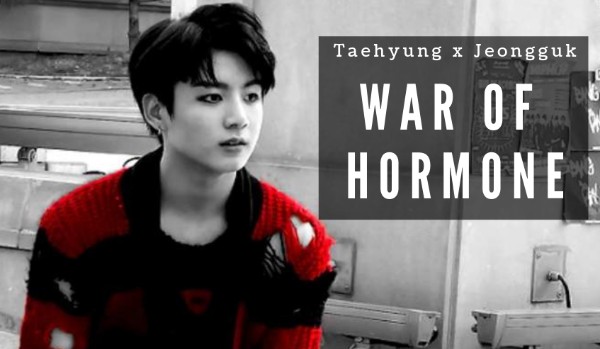 War of Hormone ~10