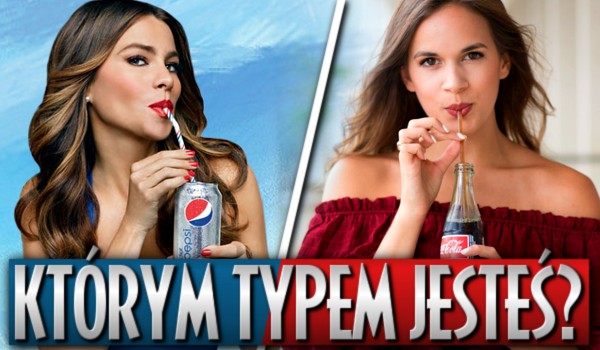 Którym typem jesteś?