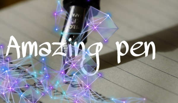 Amazing Pen #1