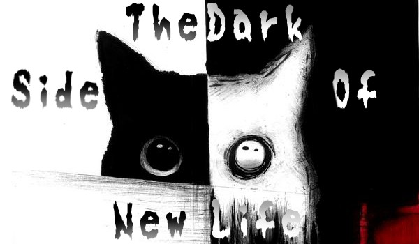 ,,The dark side of new life” ~Prolog