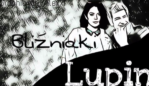 Bliźniaki Lupin#2