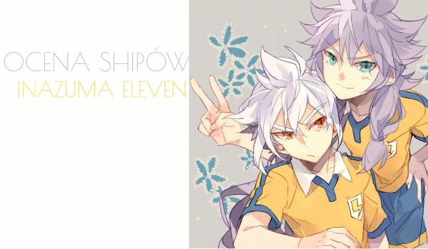 Ocena shipów – Inazuma Eleven #18 Genda x Sakuma