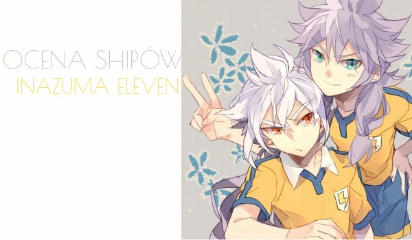 Ocena shipów – Inazuma Eleven #7 Hiroto x Midorikawa
