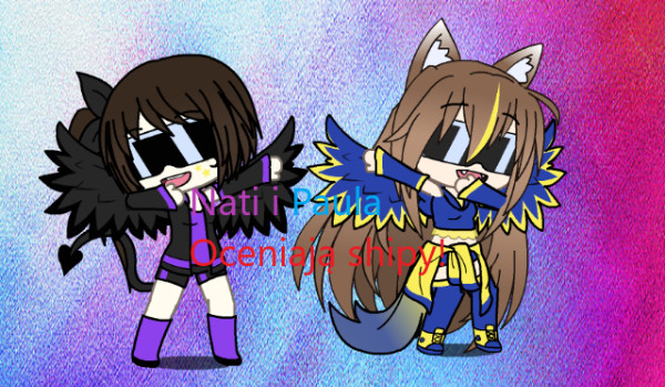 Nati i Paula oceniają shipy! [1]